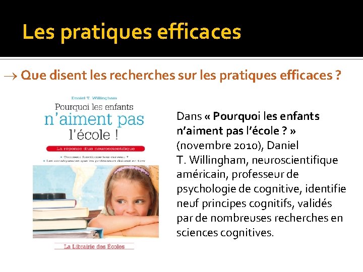 Les pratiques efficaces Que disent les recherches sur les pratiques efficaces ? Dans «