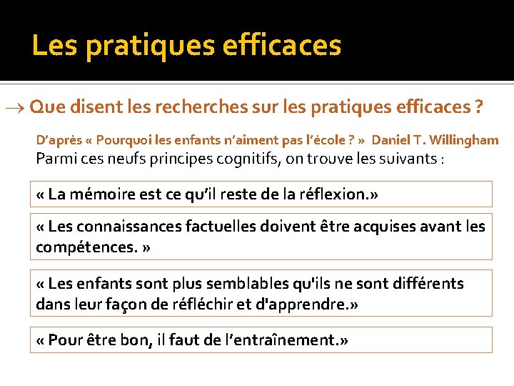 Les pratiques efficaces Que disent les recherches sur les pratiques efficaces ? D’après «