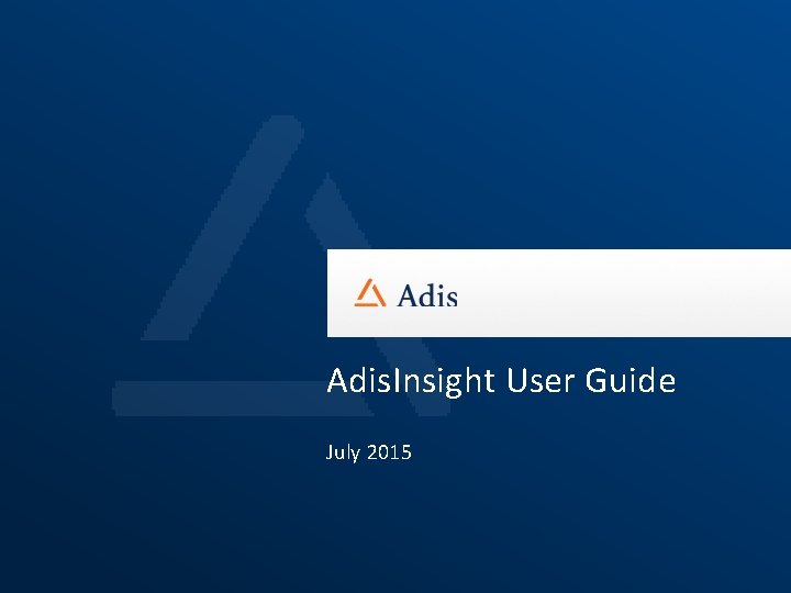 Adis. Insight User Guide July 2015 