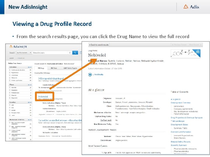 New Adis. Insight Viewing a Drug Profile Record • From the search results page,