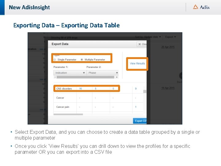 New Adis. Insight Exporting Data – Exporting Data Table • Select Export Data, and