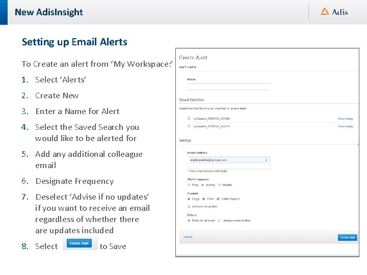 New Adis. Insight Setting up Email Alerts To Create an alert from ‘My Workspace: