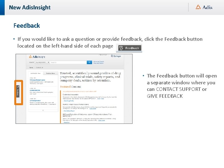 New Adis. Insight Feedback • If you would like to ask a question or