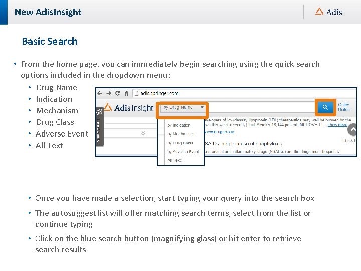 New Adis. Insight Basic Search • From the home page, you can immediately begin