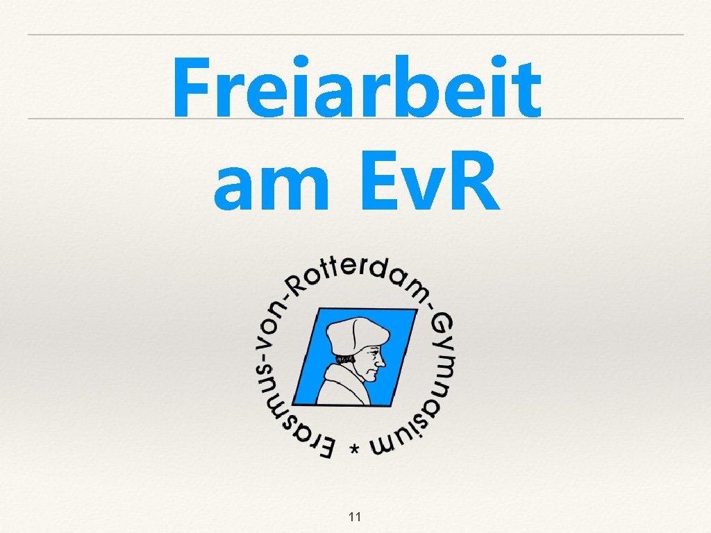 Freiarbeit am Ev. R 11 
