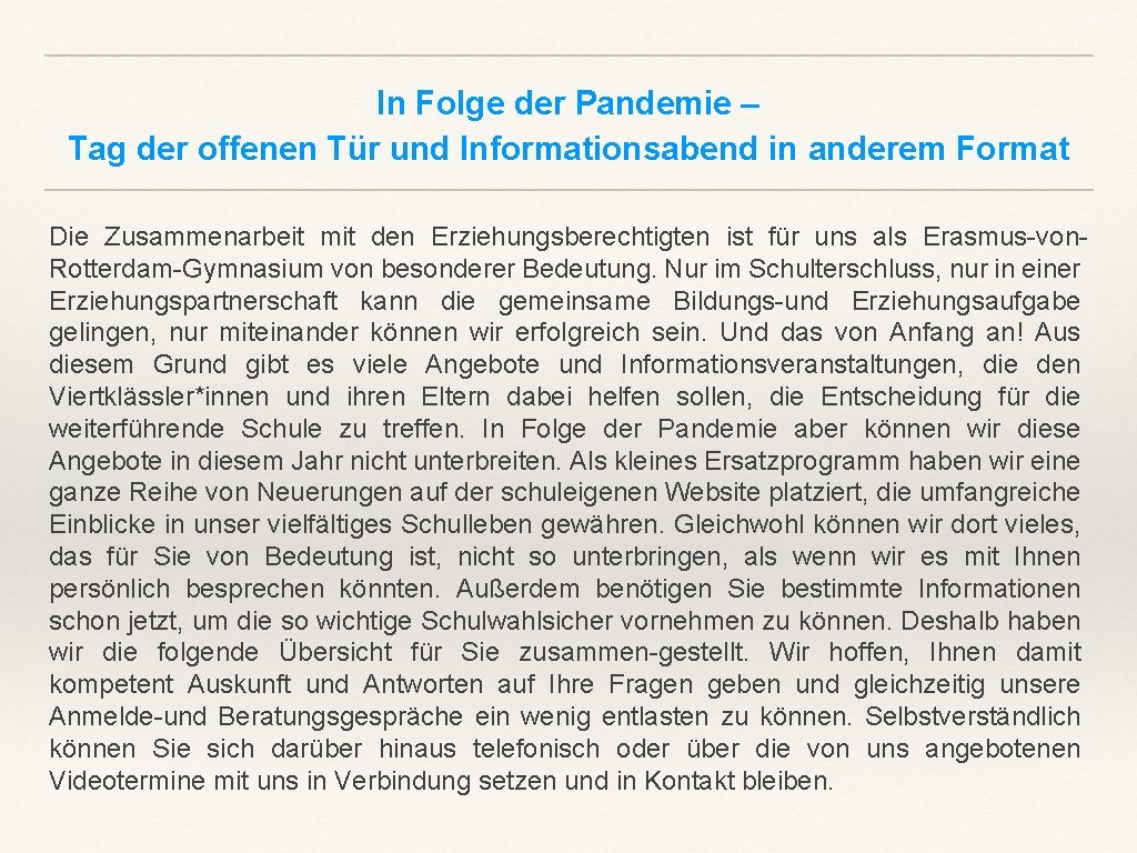 In Folge der Pandemie – Tag der offenen Tür und Informationsabend in anderem Format