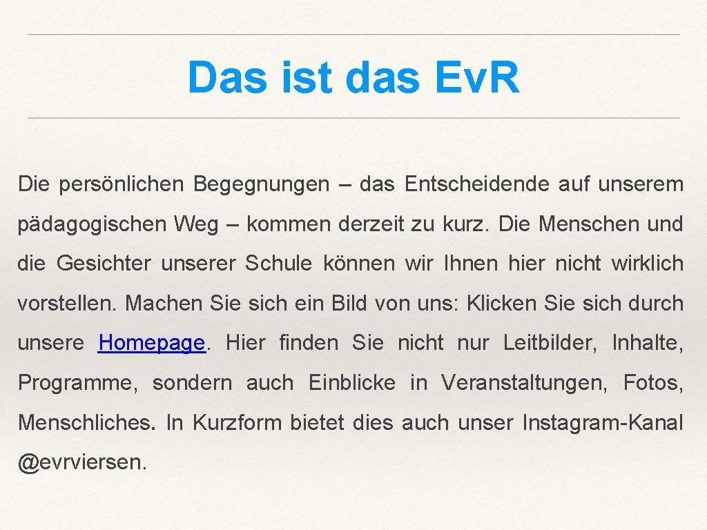 Das ist das Ev. R Die persönlichen Begegnungen – das Entscheidende auf unserem pädagogischen