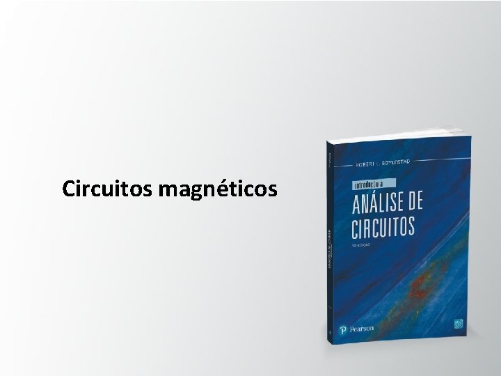 Circuitos magnéticos 