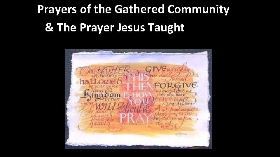 Prayers of the Gathered Community & The Prayer Jesus Taught 