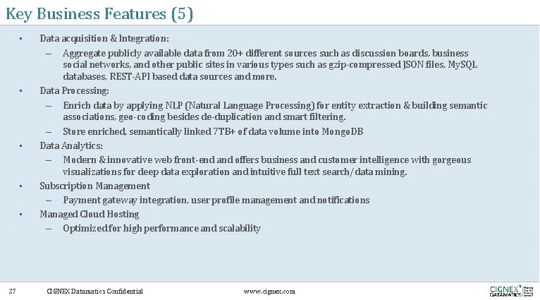 Key Business Features (5) • • • 27 Data acquisition & Integration: – Aggregate