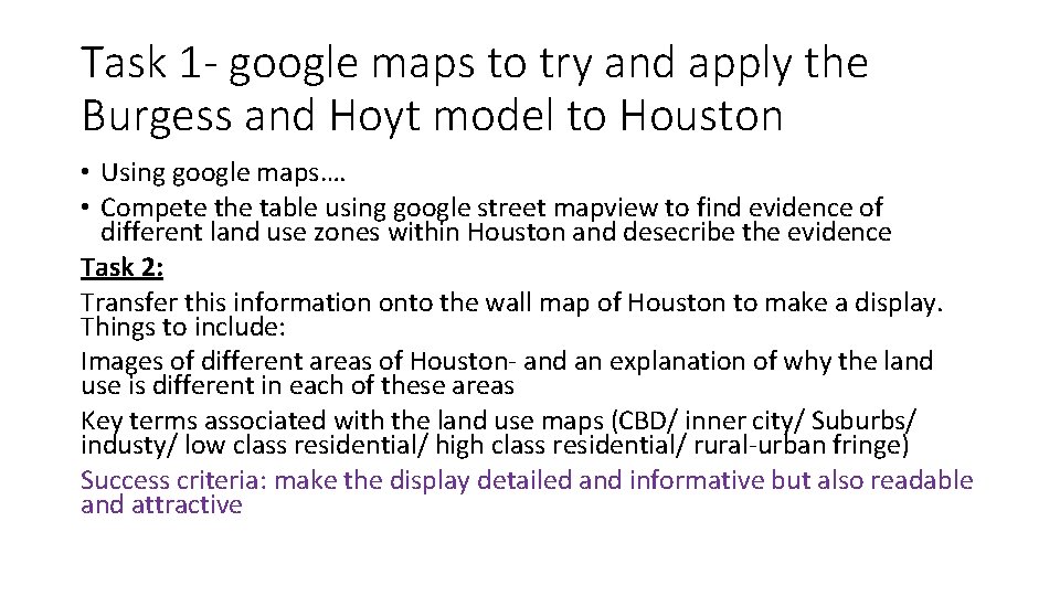 Task 1 - google maps to try and apply the Burgess and Hoyt model
