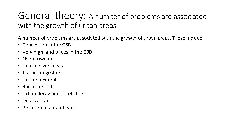 General theory: A number of problems are associated with the growth of urban areas.