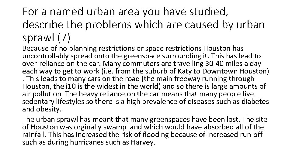 For a named urban area you have studied, describe the problems which are caused