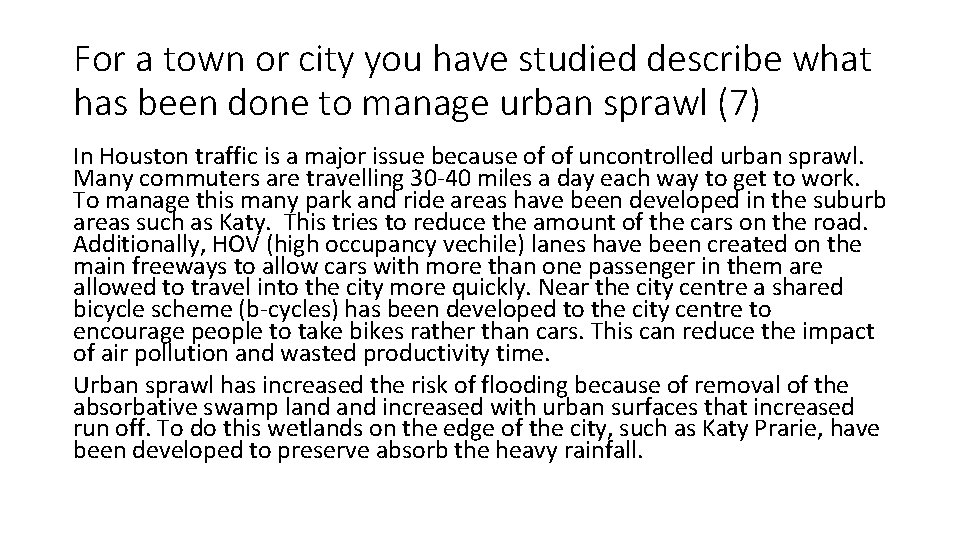For a town or city you have studied describe what has been done to
