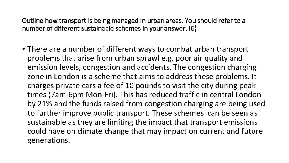 Outline how transport is being managed in urban areas. You should refer to a
