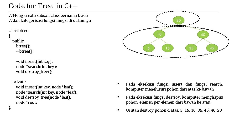 Code for Tree in C++ //Meng-create sebuah class bernama btree //dan kategorisasi fungsi-fungsi di