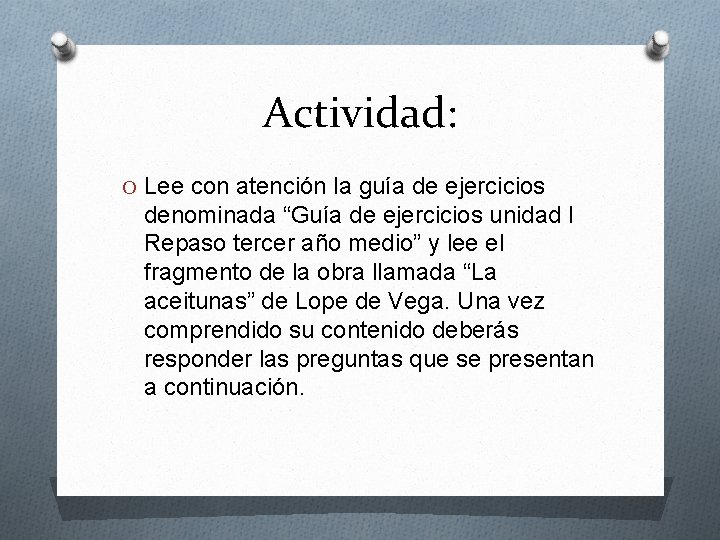 Actividad: O Lee con atención la guía de ejercicios denominada “Guía de ejercicios unidad