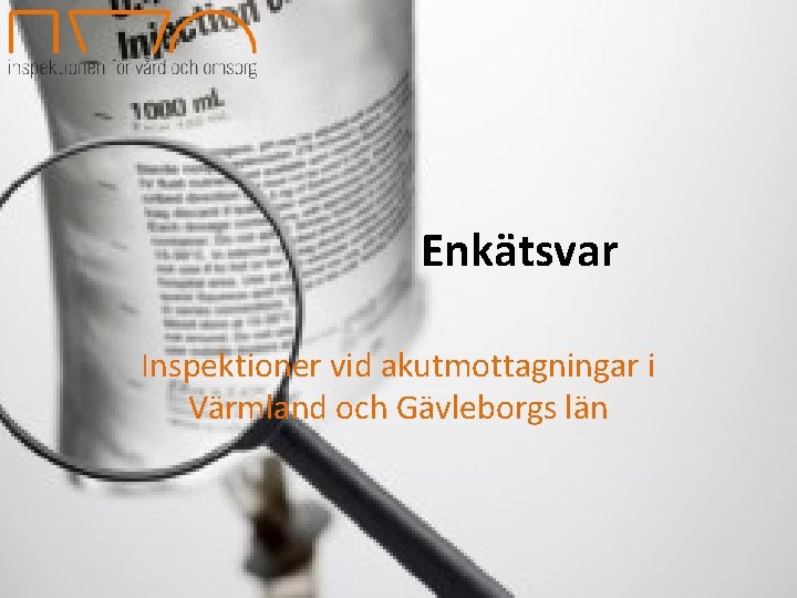 Enkätsvar Inspektioner vid akutmottagningar i Värmland och Gävleborgs län 