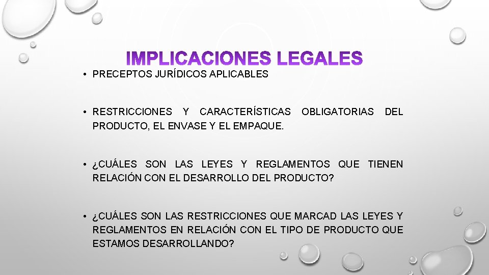  • PRECEPTOS JURÍDICOS APLICABLES • RESTRICCIONES Y CARACTERÍSTICAS OBLIGATORIAS DEL PRODUCTO, EL ENVASE