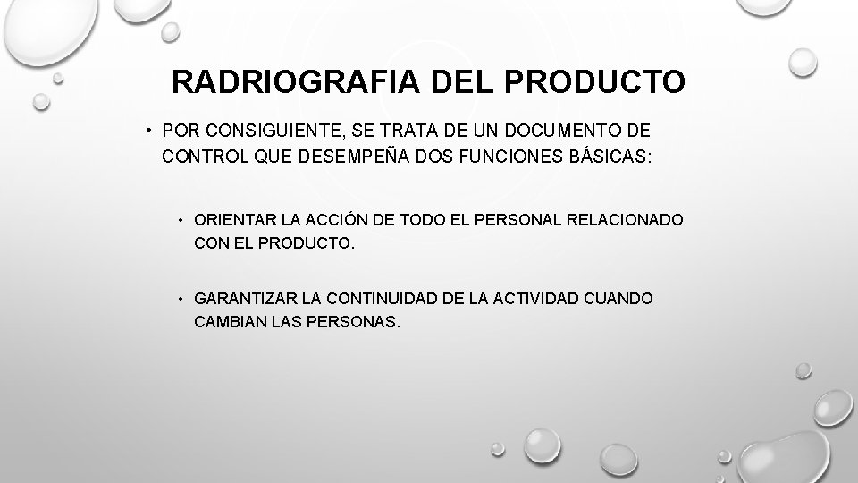 RADRIOGRAFIA DEL PRODUCTO • POR CONSIGUIENTE, SE TRATA DE UN DOCUMENTO DE CONTROL QUE