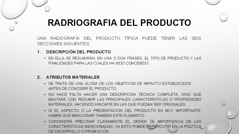 RADRIOGRAFIA DEL PRODUCTO UNA RADIOGRAFÍA DEL PRODUCTO TÍPICA PUEDE TENER LAS SEIS SECCIONES SIGUIENTES: