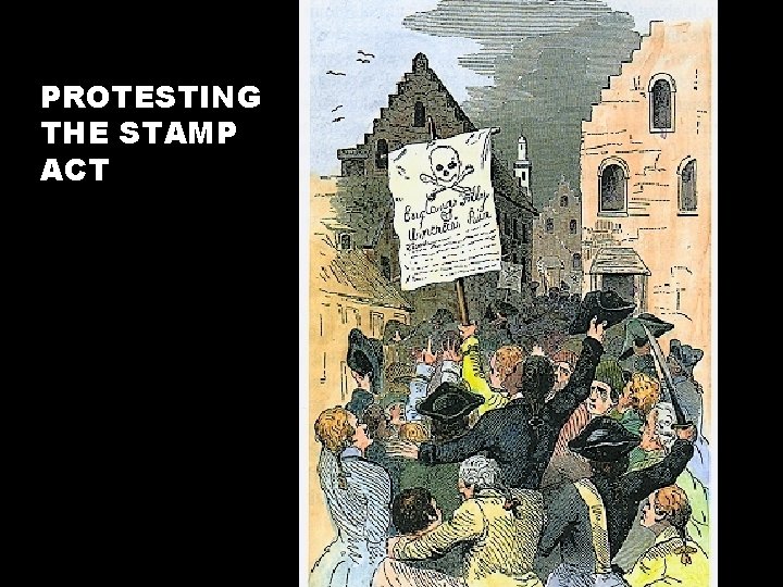 PROTESTING THE STAMP ACT 