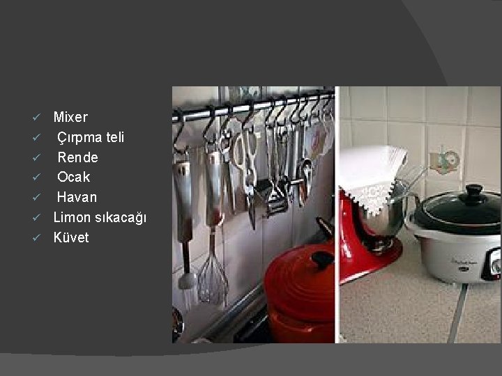 ü ü ü ü Mixer Çırpma teli Rende Ocak Havan Limon sıkacağı Küvet ü ü ü ü Mixer Çırpma teli Rende Ocak Havan Limon sıkacağı Küvet