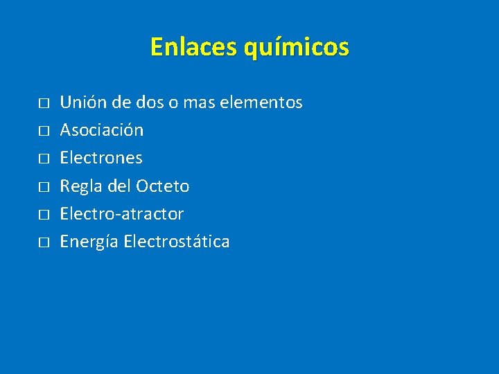 ENLACES QUMICOS JAVIER ALVAREZ Enlaces qumicos Unin de
