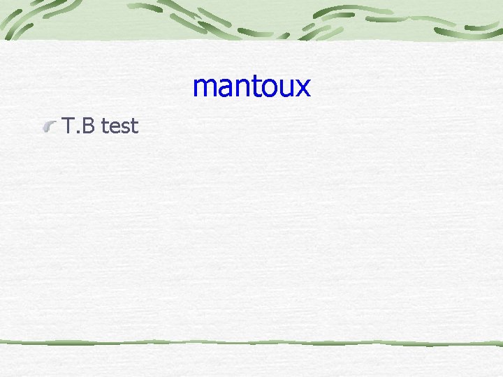 mantoux T. B test 