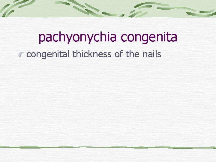 pachyonychia congenital thickness of the nails 