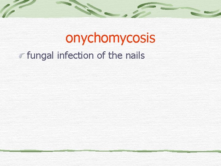 onychomycosis fungal infection of the nails 