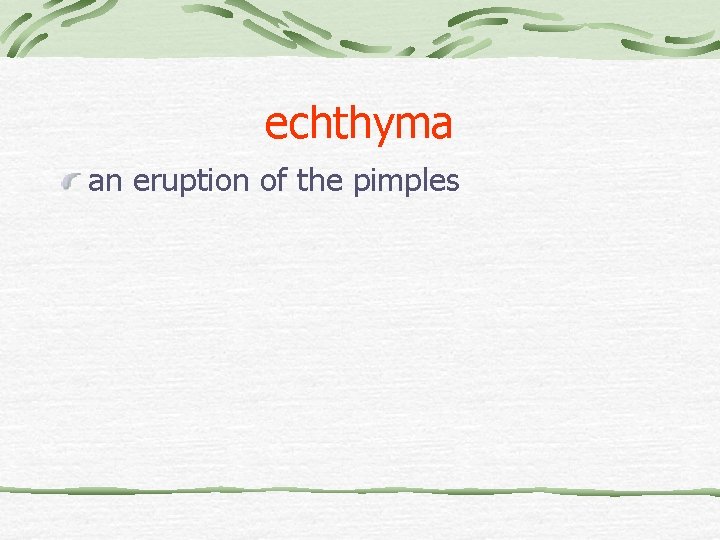 echthyma an eruption of the pimples 