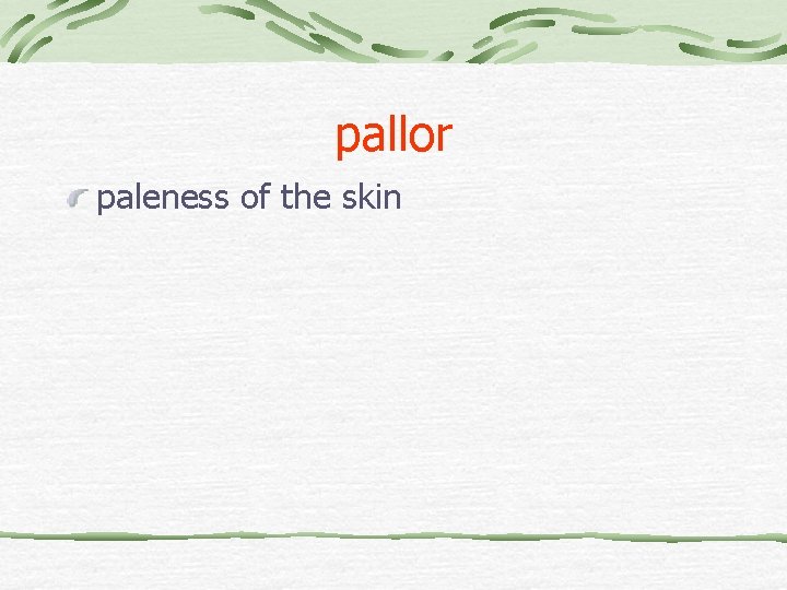 pallor paleness of the skin 