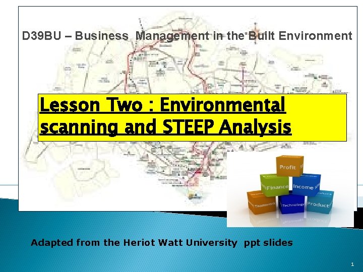 D 39 BU – Business Management in the Built Environment Lesson Two : Environmental