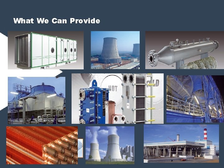 What We Can Provide What We Can Provide