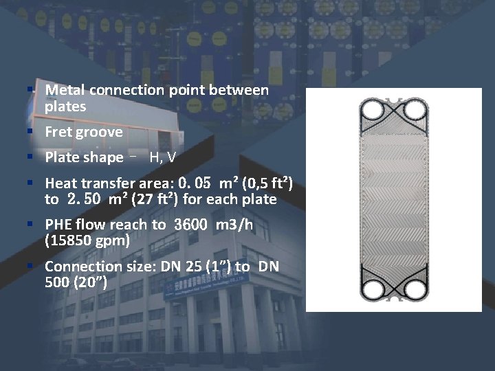 § Metal connection point between plates § Fret groove § Plate shape– H, V § Metal connection point between plates § Fret groove § Plate shape– H, V