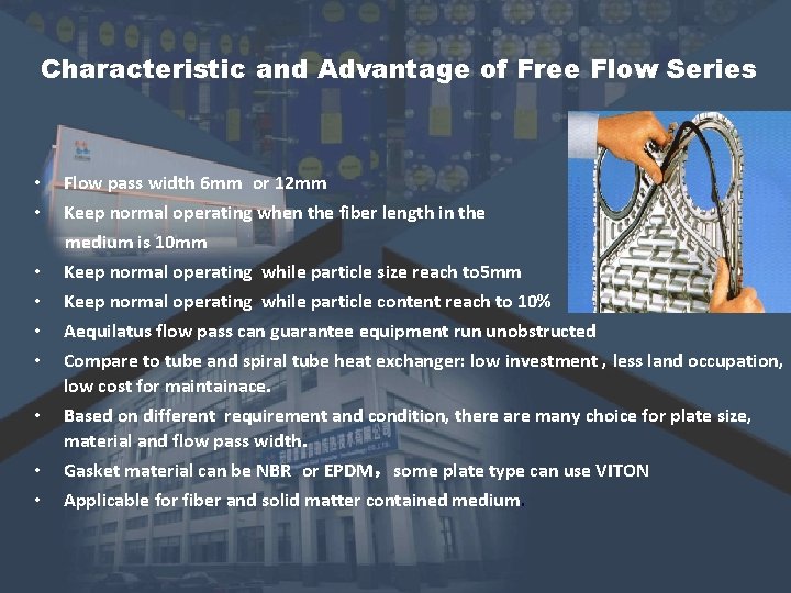 Characteristic and Advantage of Free Flow Series • Flow pass width 6 mm or Characteristic and Advantage of Free Flow Series • Flow pass width 6 mm or