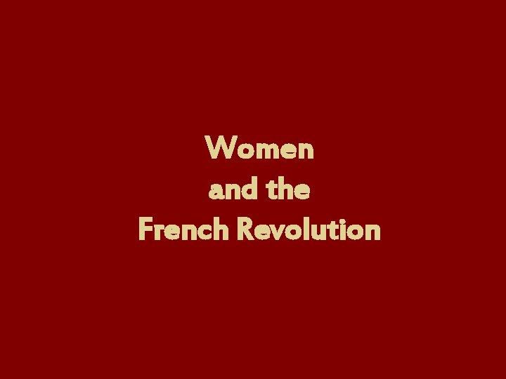 Women and the French Revolution 