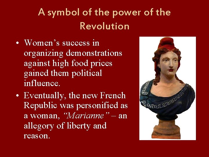 A symbol of the power of the Revolution • Women’s success in organizing demonstrations