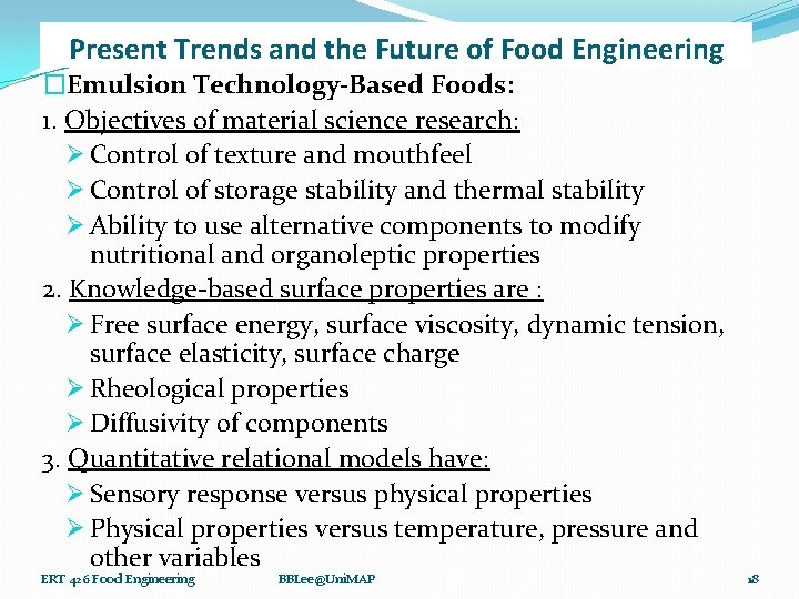 Present Trends and the Future of Food Engineering �Emulsion Technology-Based Foods: 1. Objectives of