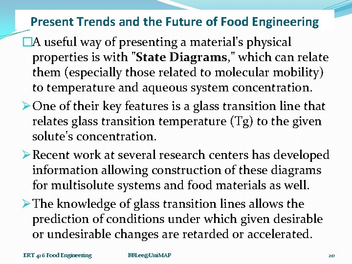 Present Trends and the Future of Food Engineering �A useful way of presenting a