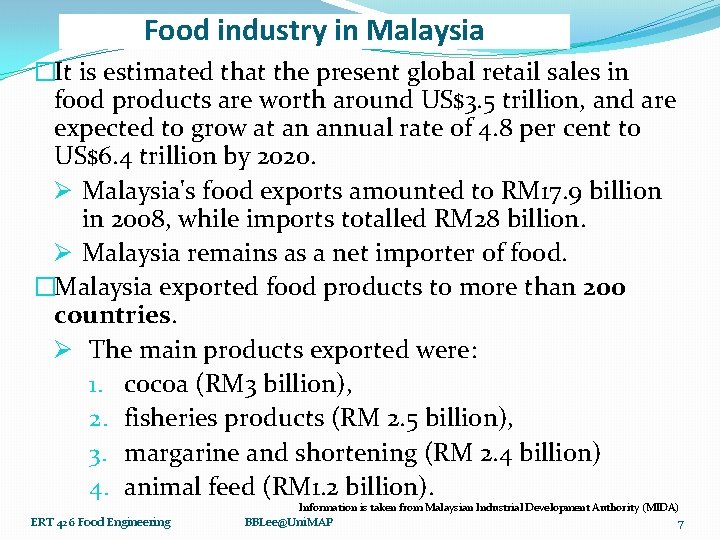 Food industry in Malaysia �It is estimated that the present global retail sales in