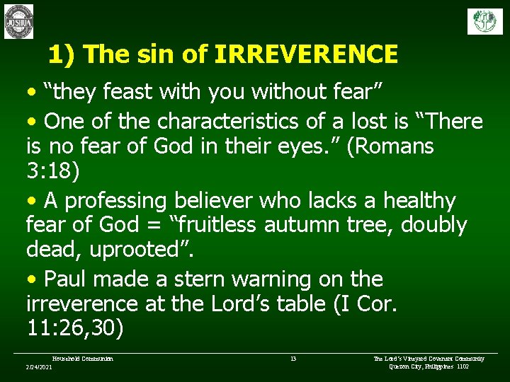 1) The sin of IRREVERENCE • “they feast with you without fear” • One