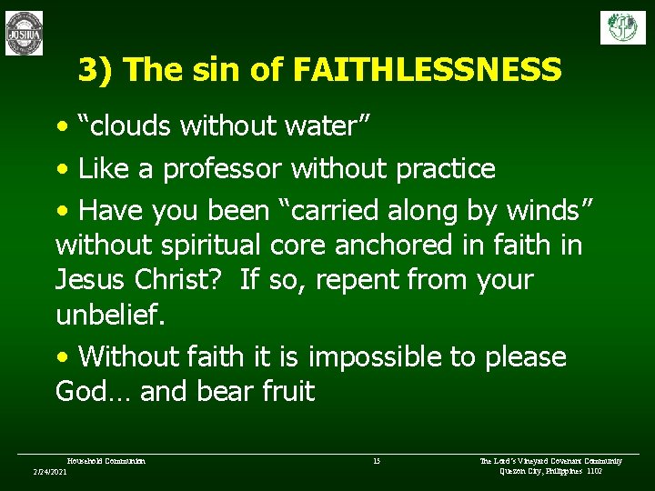 3) The sin of FAITHLESSNESS • “clouds without water” • Like a professor without