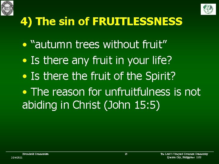 4) The sin of FRUITLESSNESS • “autumn trees without fruit” • Is there any