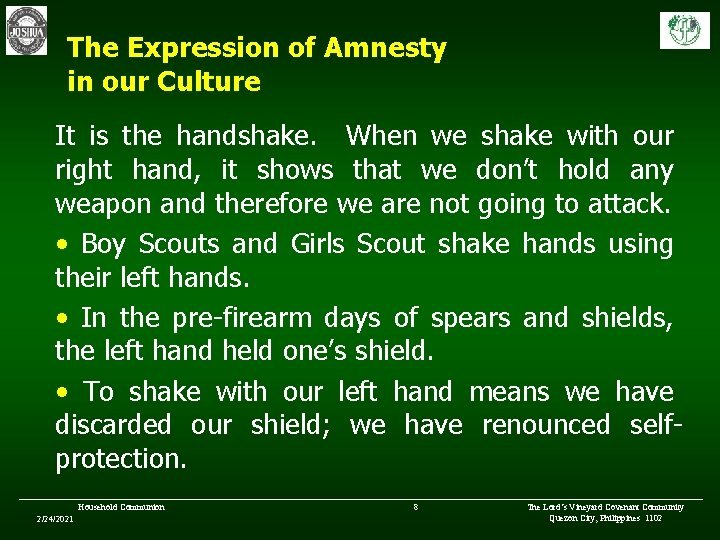 The Expression of Amnesty in our Culture It is the handshake. When we shake