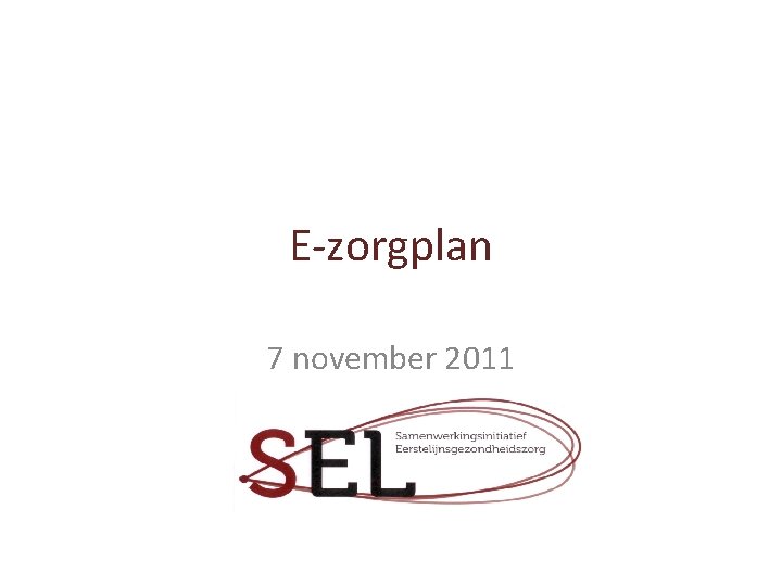 E-zorgplan 7 november 2011 