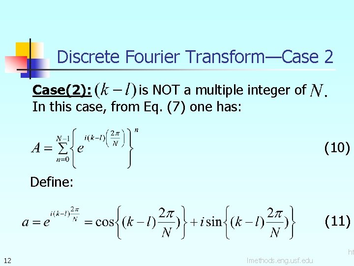 Discrete Fourier Transform—Case 2 Case(2): is NOT a multiple integer of In this case,