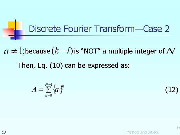 Discrete Fourier Transform—Case 2 because is “NOT” a multiple integer of Then, Eq. (10)