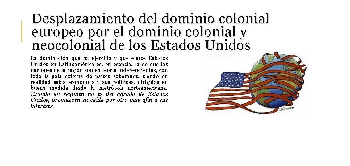 Desplazamiento del dominio colonial europeo por el dominio colonial y neocolonial de los Estados